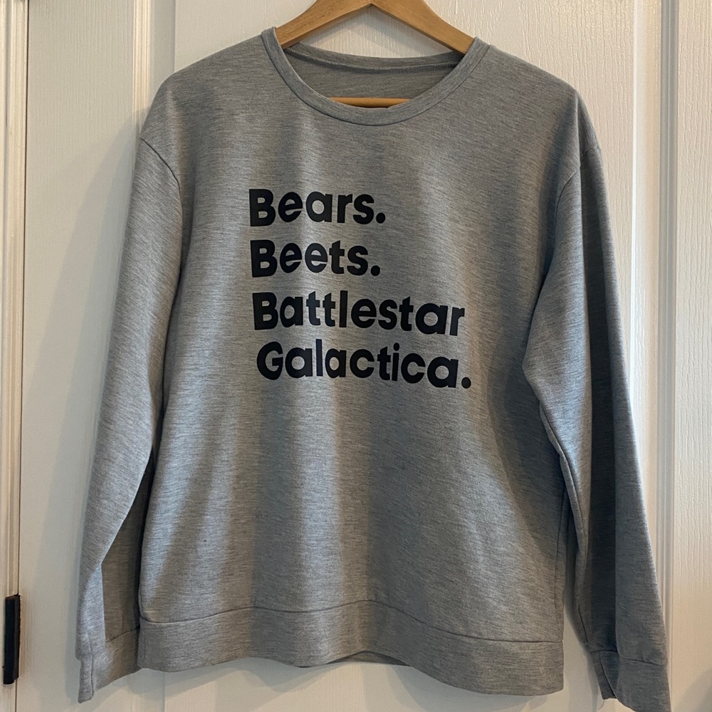 Bears Beets Battle Star Galactica Sweatshirt